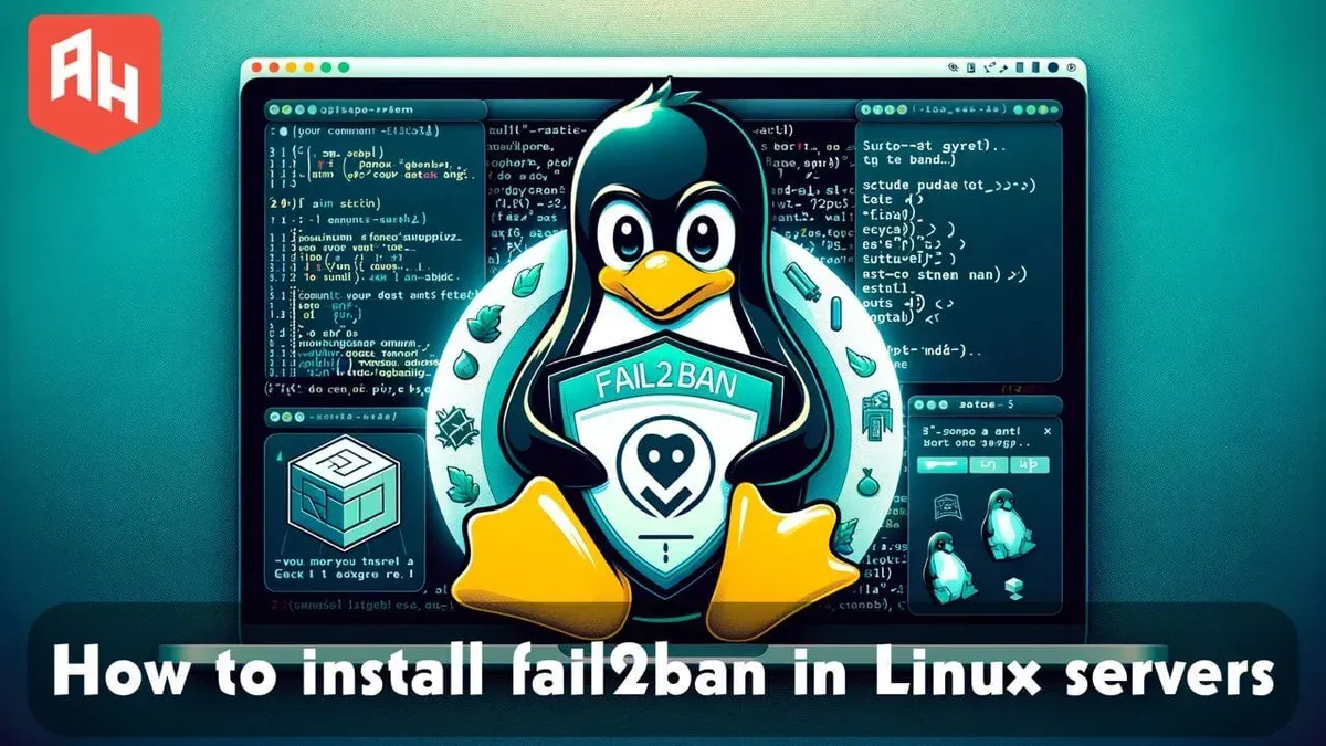 Testing and Verifying Fail2Ban’s Effectiveness – how to install fail2ban on Linux