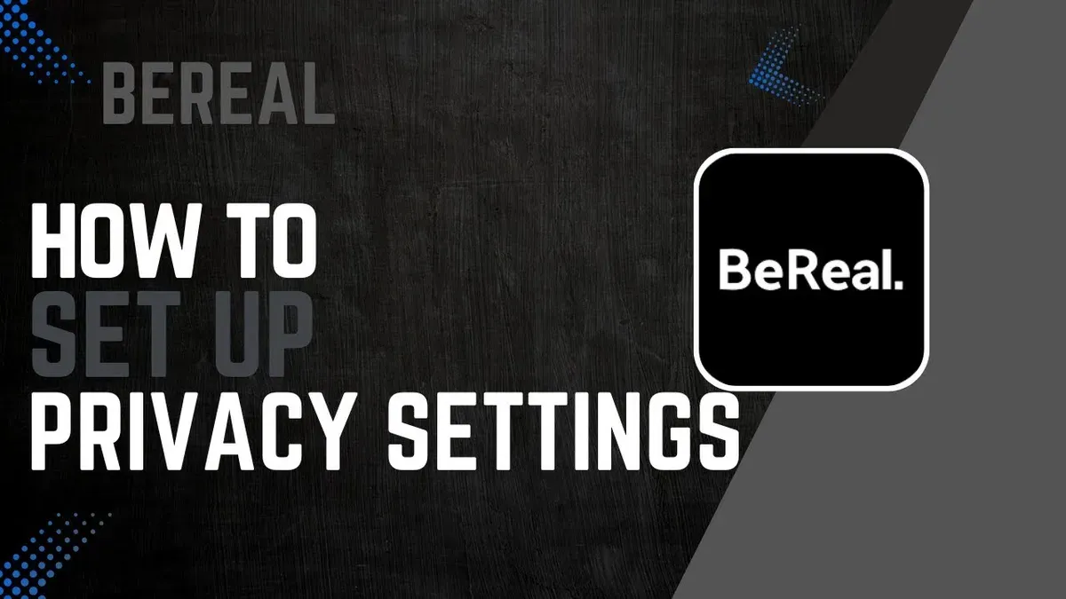 Security and privacy settings to get better privacy and security on BeReal – BeReal privacy settings