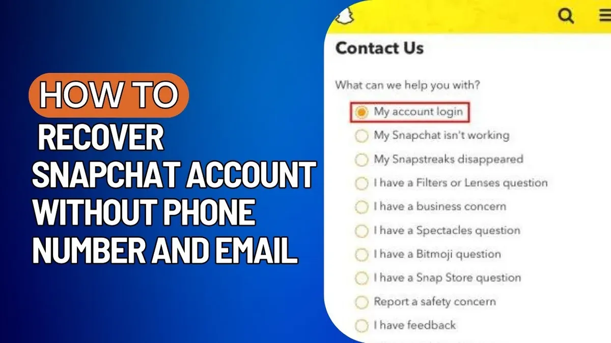 How to recover old Snapchat account without phone number or email – how to recover Snapchat account without phone number