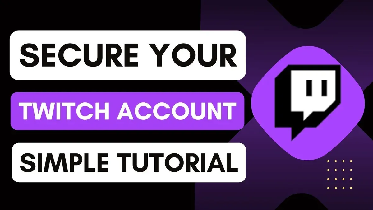 How to share your Twitch account safely – how to secure your Twitch account